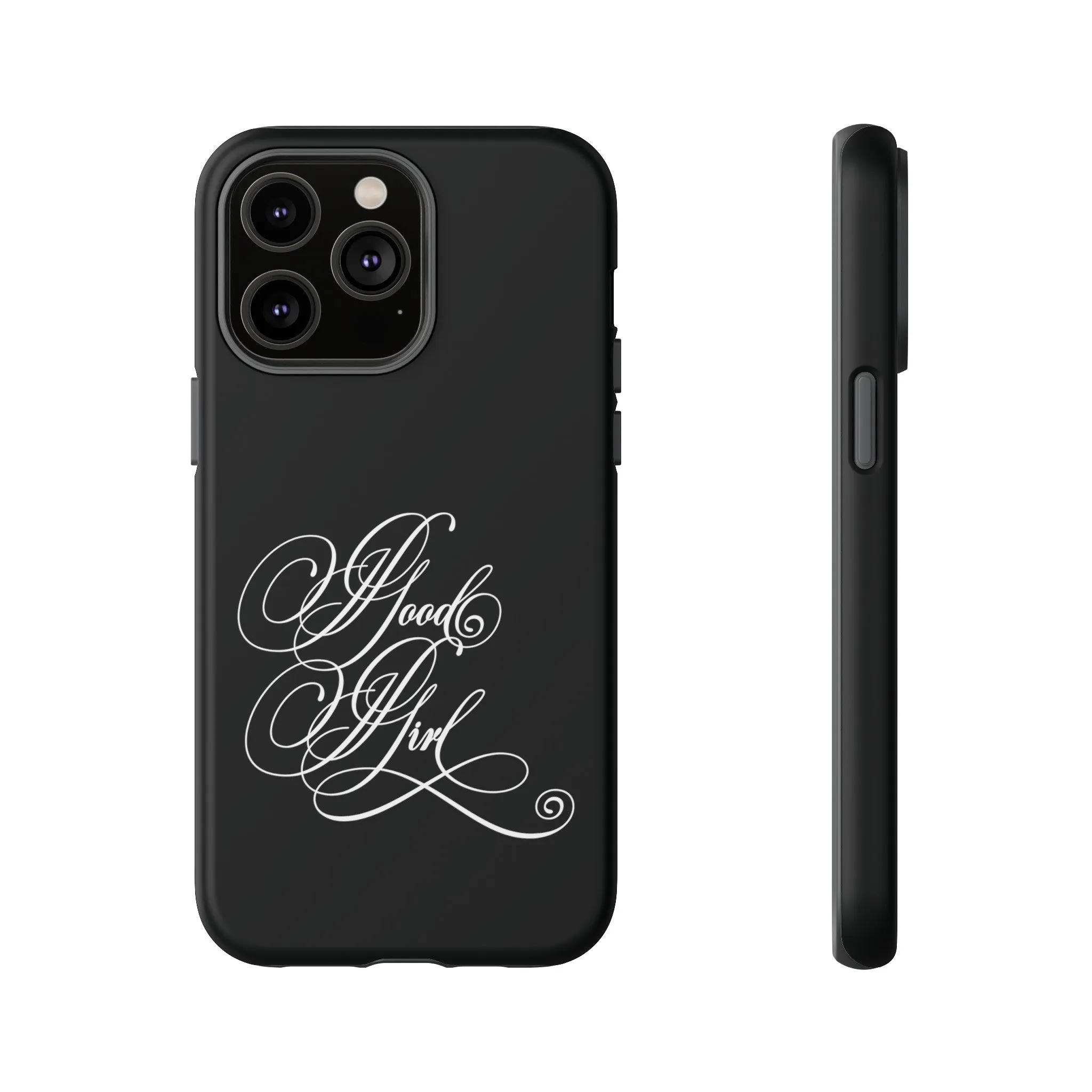 Good Girl Calligraphy Phone Case