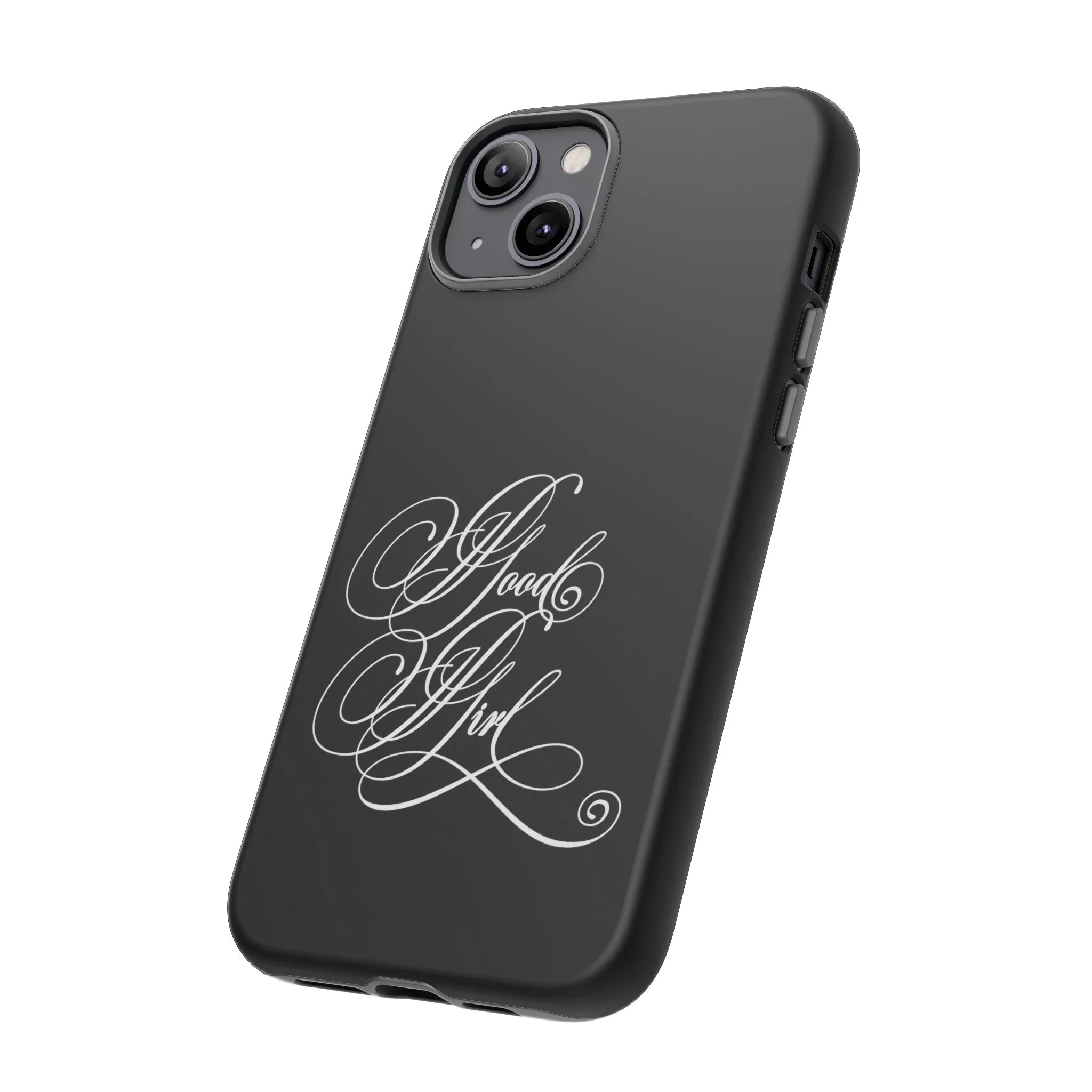 Good Girl Calligraphy Phone Case